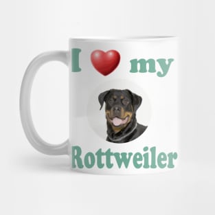 I Love My Rottweiler Mug